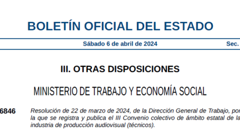 Resolución de 22 de marzo de 2024, de la Dirección General de Trabajo, por la que se registra y publica el III Convenio colectivo de ámbito estatal de la industria de producción audiovisual (técnicos).